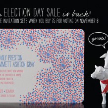 Get 25 free invitation sets when you order 75 or more from Bella Figura when you vote on November 6.