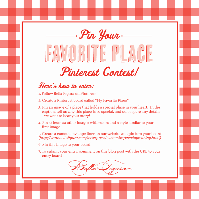 Follow (and pin!) these instructions for Bella Figura's Pin Your Favorite Place Pinterest Contest!